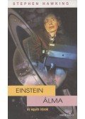 Stephen Hawking  - Einstein álma és egyéb írások