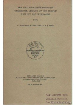 Hummelinck, P. Wagenaar, Roos, P. J. - Een natuur wetenschappelijk onderzoek gericht op het behoud van het lac op bonaire,  1969 antikvár könyv