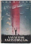 Ádám Jenő - A skálától a szimfóniáig