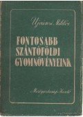 Ujvárosi Miklós - Fontosabb szántóföldi gyomnövényeink