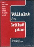 Tóth Tamás - Vállalat és külső piac
