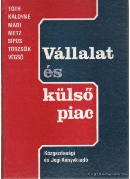 Tóth Tamás - Vállalat és külső piac, Budapest 1988 antikvár könyv