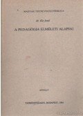 Dr. Kis Jenő - A pedagógia elméleti alapjai