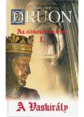 Maurice Druon - A Vaskirály