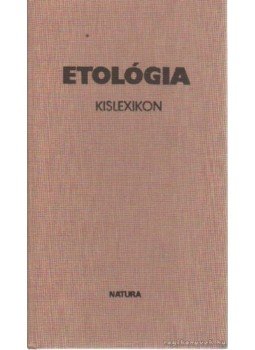 Czakó József - Etológia kislexikon Czakó József - Etológia kislexikon, Budapest 1985 antikvár könyv