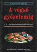 Macksey, Kenneth - A végső győzelemig