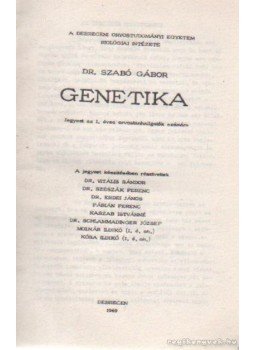 Szabó Gábor - Genetika Szabó Gábor - Genetika, Debrecen 1969 antikvár könyv