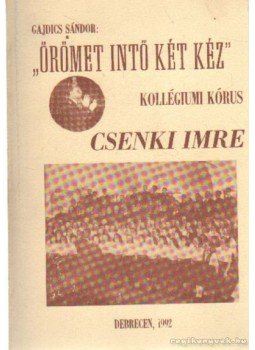 Gajdics Sándor - Örömet intő két kéz Gajdics Sándor - Örömet intő két kéz, Debrecen 1992 antikvár könyv