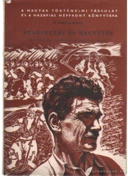 M. Somlyai Magda - Szabadulás és magvetés M. Somlyai Magda - Szabadulás és magvetés, Budapest 1961 antikvár könyv