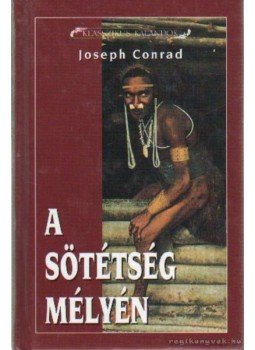 Joseph Conrad - A sötétség mélyén Joseph Conrad - A sötétség mélyén, null 0 antikvár könyv