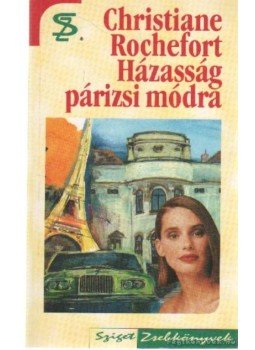 Rochefort, Christiane - Házasság párizsi módra Rochefort, Christiane - Házasság párizsi módra, Budapest 0 antikvár könyv