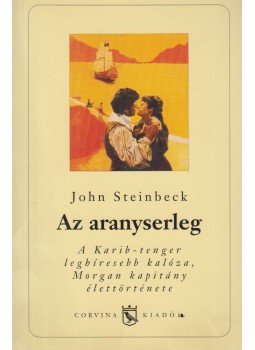 John Steinbeck - Az aranyserleg John Steinbeck - Az aranyserleg, Budapest 2001 antikvár könyv