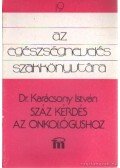 Karácsony István - Száz kérdés az onkológushoz