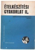 Baross Anna - Ételkészítési gyakorlat II.