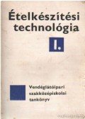 Baross Anna - Ételkészítési technológia I.