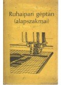 Szél József - Ruhaipari géptan (alapszakmai)