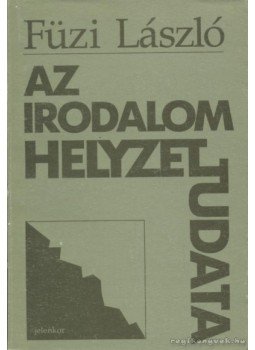 Füzi László - Az irodalom helyzettudata Füzi László - Az irodalom helyzettudata, Budapest 1993 antikvár könyv