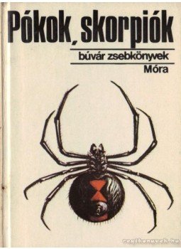 Szalkay József - Pókok, skorpiók Szalkay József - Pókok, skorpiók, Budapest 1982 antikvár könyv