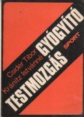 Csider Tibor,Kránitz Istvánné - Gyógyító testmozgás