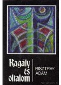 Bisztray Ádám - Ragály és oltalom