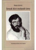 Fried István - Árnyak közt mulandó árny