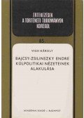 Vigh Károly - Bajcsy-Zsilinszky Endre külpolitikai nézeteinek alakulása
