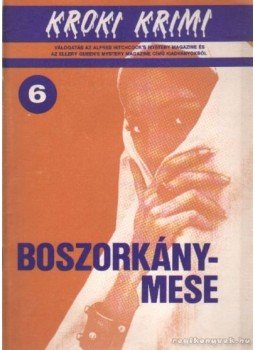 Moyes, Patricia, Laplante, Steven, Wasylik, Stephen, Lackey, Jane C., Jack Ritchie - Boszorkánymese Moyes, Patricia, Laplante, Steven, Wasylik, Stephen, Lackey, Jane C., Jack Ritchie - Boszorkánymese, Budapest 1988 antikvár könyv