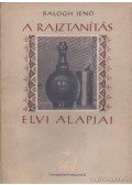 Balogh Jenő - A rajztanítás elvi alapjai