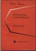 Szemmáry László - Textilipari anyagismeret