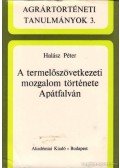 Halász Péter - A termelőszövetkezeti mozgalom története Apátfalván