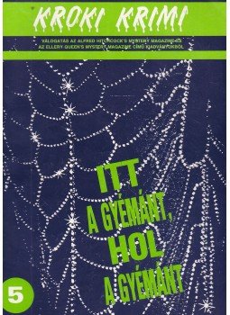 Hoch, Edward D., Schisgall, Oscar, Adcock, Thomas - Itt a gyémánt, hol a gyémánt Hoch, Edward D., Schisgall, Oscar, Adcock, Thomas - Itt a gyémánt, hol a gyémánt, Budapest 1988 antikvár könyv