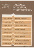 Kázmér Miklós - Tallózás nyelvünk történetében