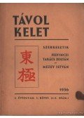 Felvinczi Takács Zoltán,Mezey István - Távol Kelet 1936. I. évfolyam I. kötet (1-3. szám)