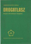 Verzárné dr. Petri Gizella - Drogatlasz - Drogok mikroszkópikus vizsgálata