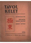 Felvinczi Takács Zoltán,Mezey István - Távol Kelet 1936 I. évfolyam. II. kötet. (4-6. szám)