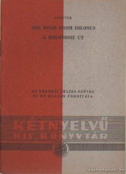 FORSTER, E.M. - A kolonoszi út FORSTER, E.M. - A kolonoszi út, Budapest 1958 antikvár könyv