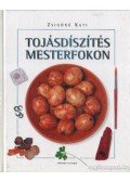 Zsigóné Kati - Tojásdíszítés mesterfokon (dedikált)