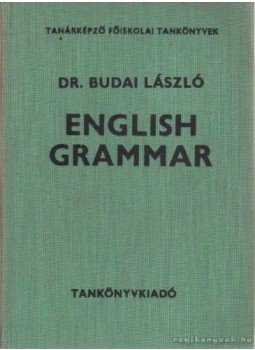 Dr. Budai László - English Grammar Dr. Budai László - English Grammar, Budapest 1981 antikvár könyv