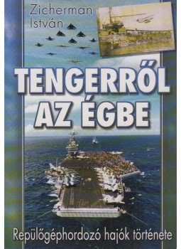 Zicherman István - Tengerről az égbe Zicherman István - Tengerről az égbe, Budapest 2005 antikvár könyv