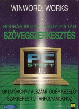 Bodnár Ibolya - Nagy Zoltán - Szövegszerkesztés Bodnár Ibolya - Nagy Zoltán - Szövegszerkesztés, Budapest 1995 antikvár könyv