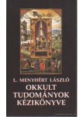 L. Menyhért László - Okkult tudományok kézikönyve