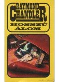 Raymond Chandler - Hosszú álom