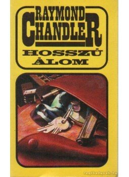 Raymond Chandler - Hosszú álom Raymond Chandler - Hosszú álom, Budapest 1991 antikvár könyv