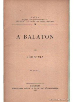 Déri Gyula - A Balaton Déri Gyula - A Balaton, Budapest 1913 antikvár könyv