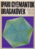 Pallai Sándor,Rékai Jenő - Ipari gyémántok - drágakövek