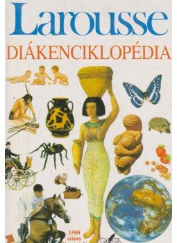 A. Fodor Ágnes (szerk.) - Larousse diákenciklopédia A. Fodor Ágnes (szerk.) - Larousse diákenciklopédia, Budapest 1992 antikvár könyv