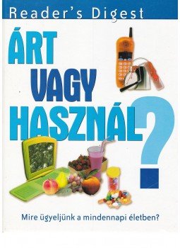 - Árt vagy használ? - Árt vagy használ?, Budapest 2005 antikvár könyv