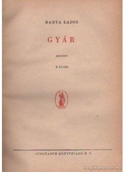 Barta Lajos - Gyár Barta Lajos - Gyár, 0 antikvár könyv
