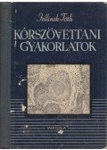 Dr. Jellinek Harry,Dr. Tóth Ferenc - Kórszövettani gyakorlatok
