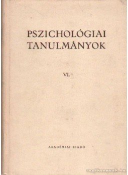 Dr. Gegesi Kiss Pál - Pszichológiai tanulmányok VI. Dr. Gegesi Kiss Pál - Pszichológiai tanulmányok VI., Budapest 1964 antikvár könyv